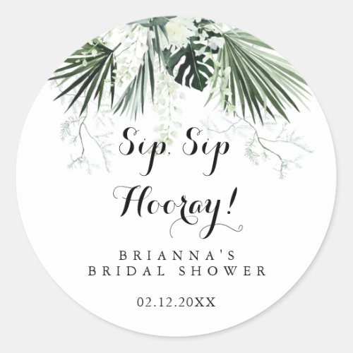 Tropical Greenery Sip Sip Hooray Bridal Shower Classic Round Sticker