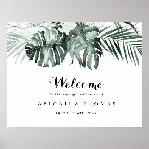 Tropical Greenery White Engagement Party Welcome Poster