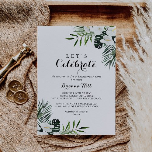 Tropical Greenery White Lets Celebrate Party Invitation
