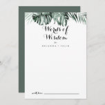 Tropical Greenery White Wedding Words of Wisdom Advice Card<br><div class="desc">This tropical greenery white wedding words of wisdom advice card is perfect for a rustic wedding. The design features green palm leaves bouquets with white lovely flowers. These cards are perfect for a wedding, bridal shower, baby shower, graduation party & more. Personalize the cards with the names of the bride...</div>