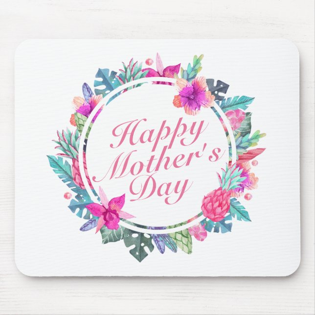Tropical Happy Mother's Day Floral Frame Mousepad (Front)