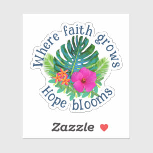 Tropical Hawaii Floral Faith Grows Hope Blooms Sticker