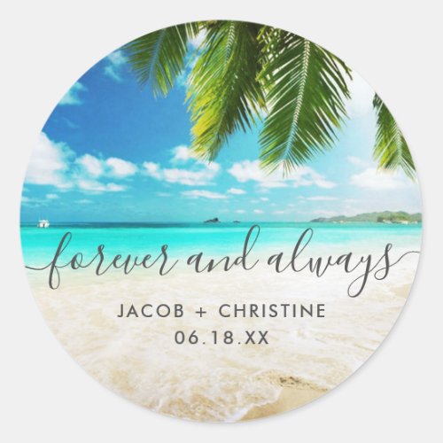 Tropical Island Beach Forever Always Wedding Classic Round Sticker