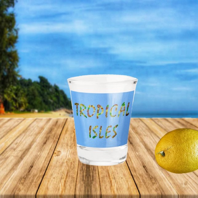 Tropical Isles-Brwn  Shot Glass (Dream of island ventures, as you enjoy your whiskey in this, Tropical Isles-Brwn Shot Glass! )