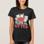 Tropical Kitties Funny Cat Kitten Watermelon T-Shirt