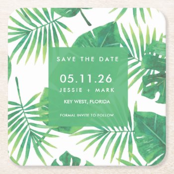 Tropical Leaf Wedding Save The Date Square Paper Coaster by TropicalPapers at Zazzle