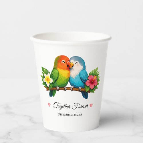 Tropical Lovebirds Wedding Together Forever Paper Cups