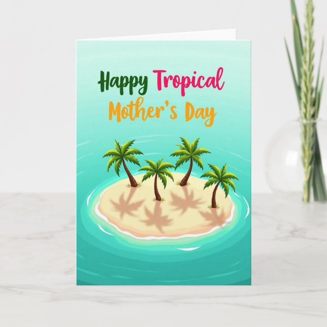 Tropical Mothers Day Island Card (Front)