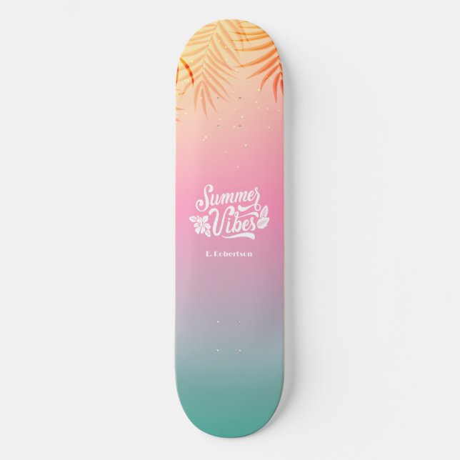 Tropical Ombre Summer Vibes Custom Name Skateboard (Front)