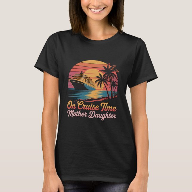 Tropical On Cruise Time Mother Daughter with Palm  T-Shirt (Front)