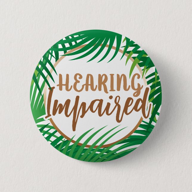 Tropical Palm Leaves Green Gold Hard of Hearing Button (Front)