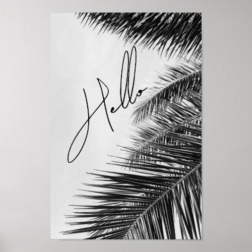 Tropical Palm Leaves Modern Cursive Font Hello  Poster