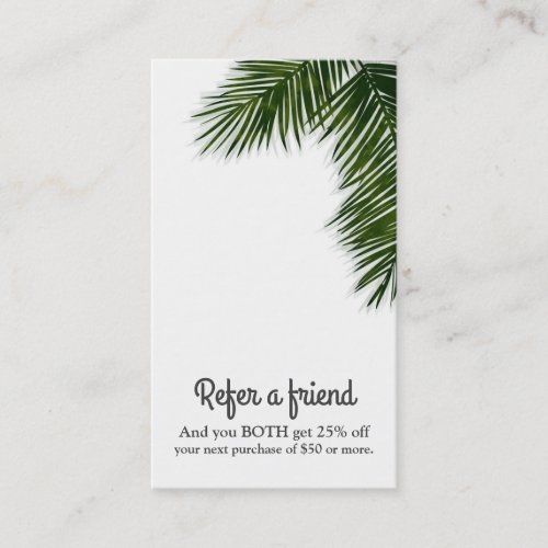 Tropical Palm Tree Leaf Elegant Refer a Friend Referral Card