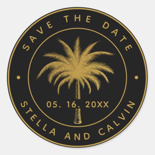 Tropical Palm Tree Save The Date Gold  Black Classic Round Sticker