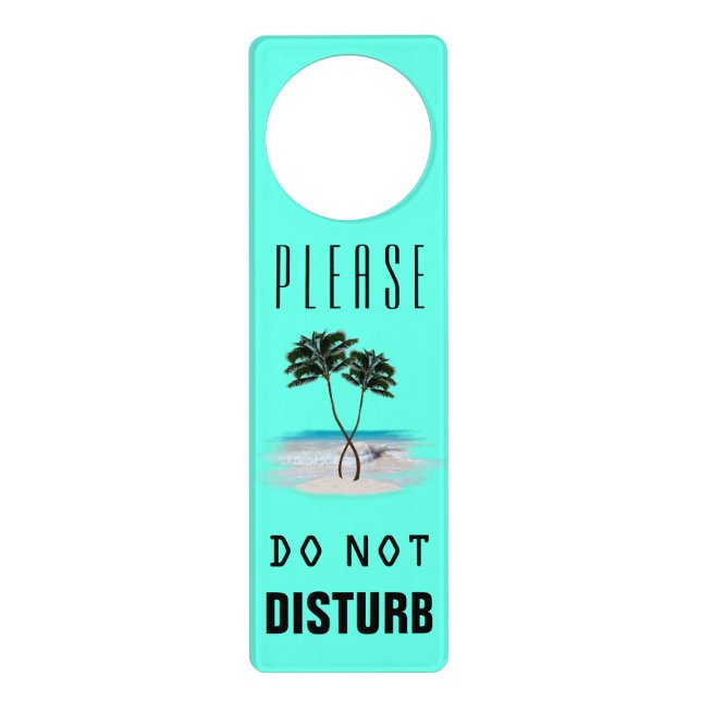 Tropical Palm Trees Do Not Disturb Door Hanger (Front)