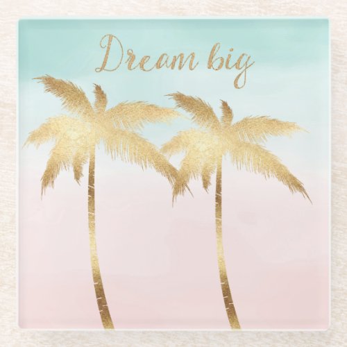 Tropical Palm Trees Pink Mint Ombre gold dream big Glass Coaster