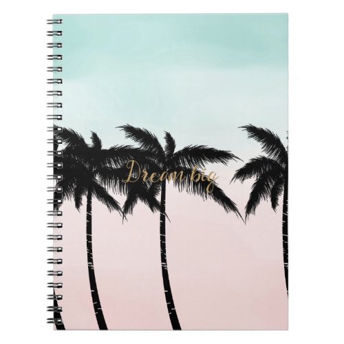 Tropical Palm Trees Pink Mint Ombre gold dream big Notebook