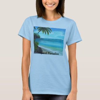 Tropical Paradise 2, Tropical Paradise T-Shirt