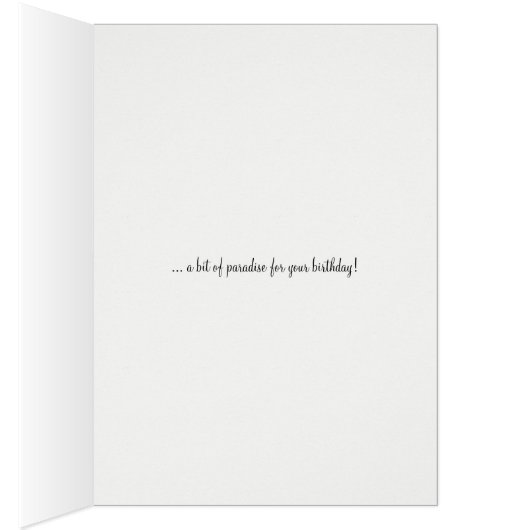 Tropical Paradise Birthday Card (Inside (Right))