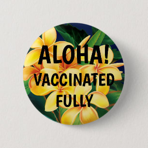 Tropical Paradise Hawaiian Plumeria Vaccinated Button