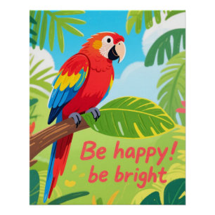 Tropical Parrot Happy Quote Art Poster