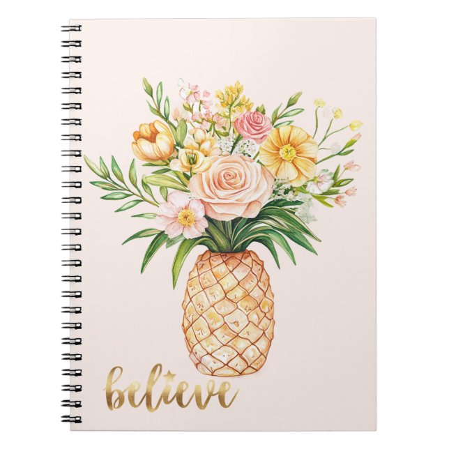 Tropical Pineapple Floral Gold Believe Quote Notebook (Front)