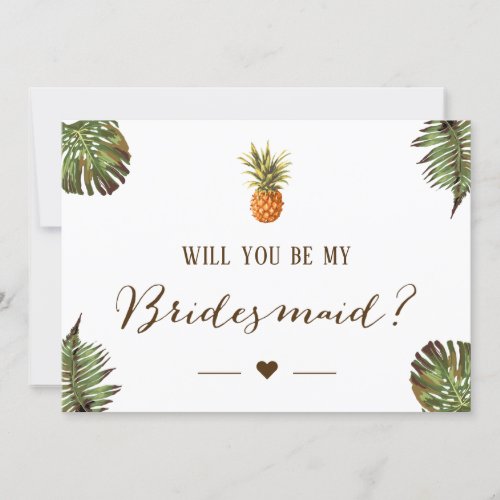 Tropical Pineapple Will You Be My Bridesmaid Invitation