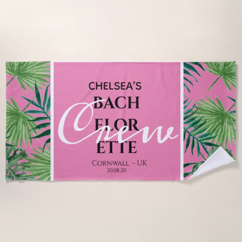 Tropical Pink Girly Summer Bachelorette Crew  Beach Towel