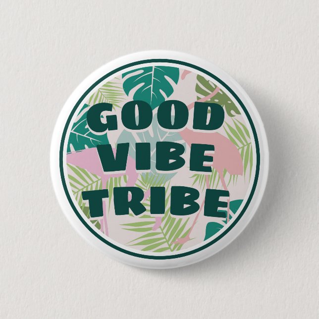 Tropical Positive "Good Vibe Tribe" Flamingo Button (Front)