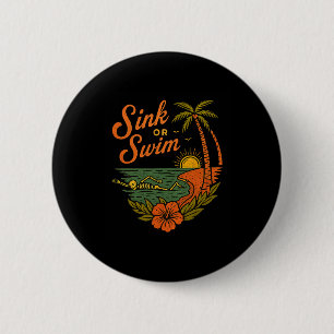 Tropical Sink Or Swim Skeleton Funny Beach Summer Button