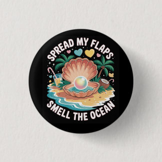 Tropical Tease  Spread My Flaps, Smell the Ocean  Button