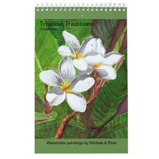 TROPICAL TRADITIONS CALENDAR by Michele Ross Arts