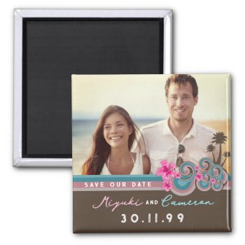 Tropical Waves Pink Hibiscus Photo Save The Date Magnet by fat_fa_tin at Zazzle