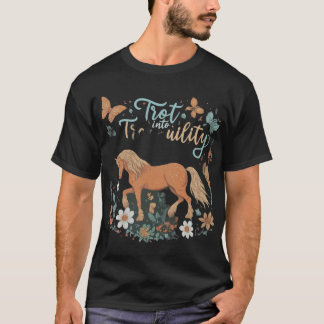 Trot into Tranquility T-Shirt