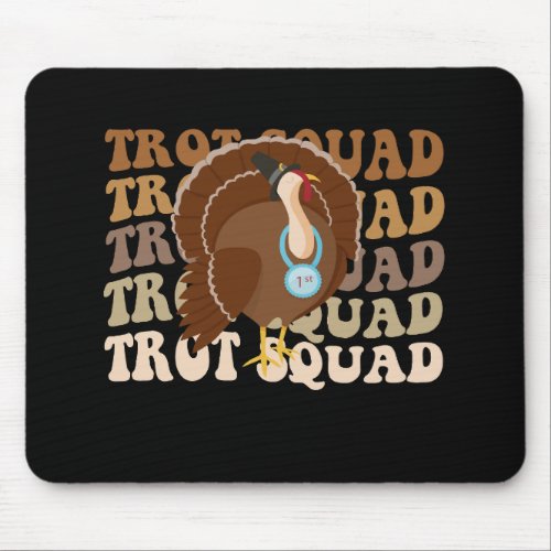 Trot Squad Funny Turkey Champ Thanksgiving Gift Mouse Pad