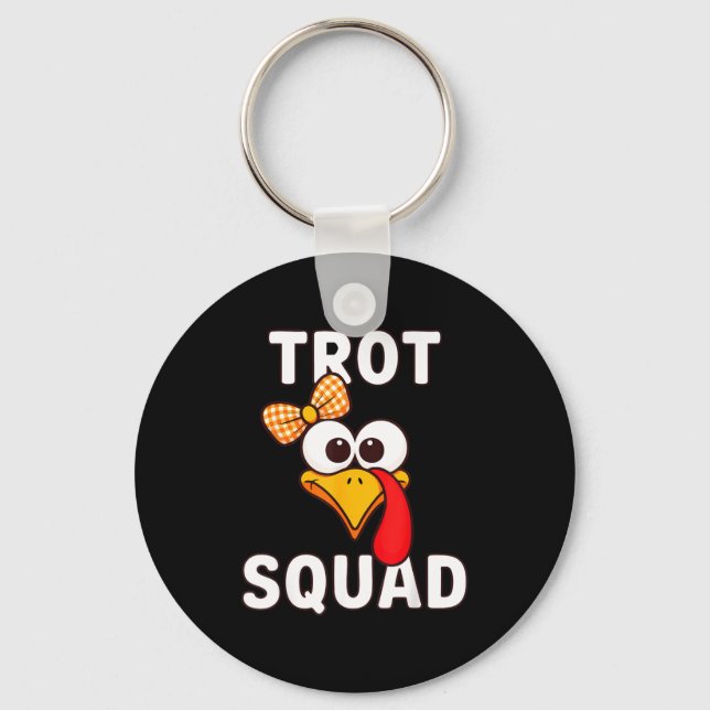 Trot Squad Shirt Adult Women Lady Girl Kids Turkey Keychain (Front)