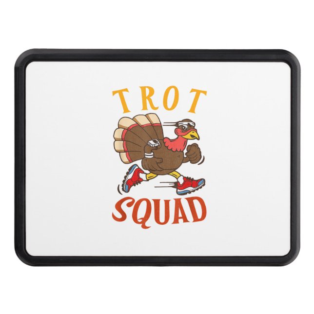 Trot Squad Shirt Thanksgiving Turkey Trot Costume  Hitch Cover (Front)
