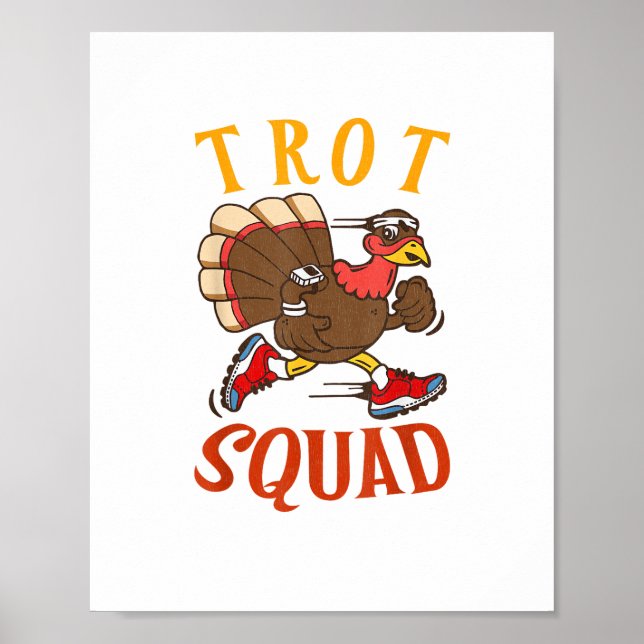 Trot Squad Shirt Thanksgiving Turkey Trot Costume  Poster (Front)