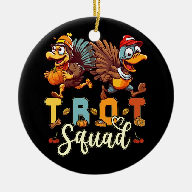 Trot Squad Thanksgiving Turkey Trot 5K Running Mar Ceramic Ornament (Front)