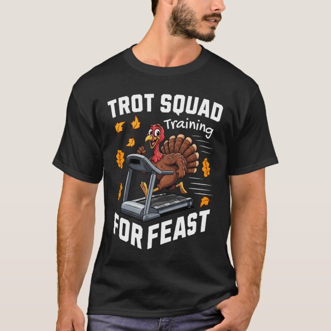 Trot Squad Training For Feast T-Shirt (Front)