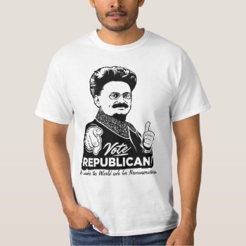 Trotsky Vote Republican Shirt by Libertymaniacs at Zazzle
