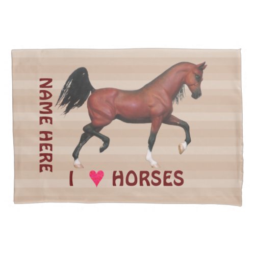 Trotting Bay Arabian Horse Pony I Love Horses Pillowcase