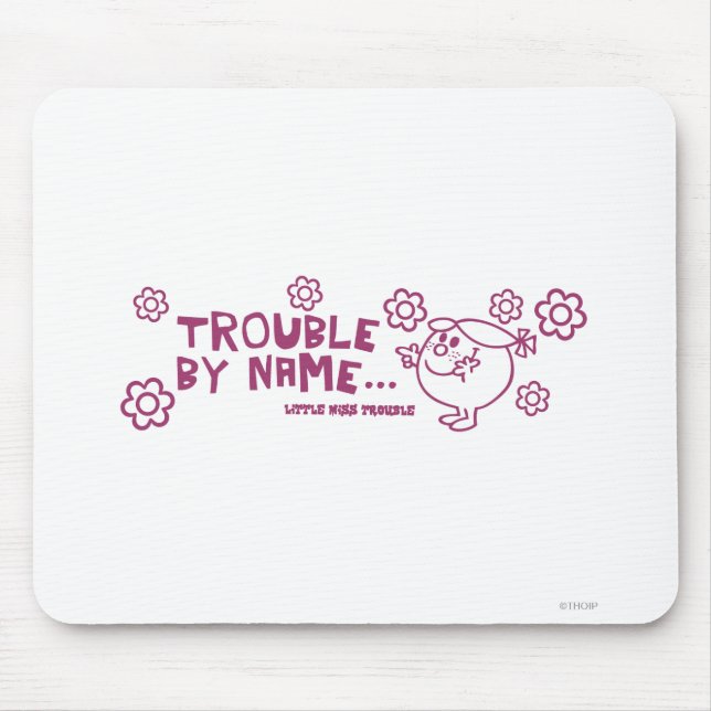 Trouble By Name Mouse Pad (Front)
