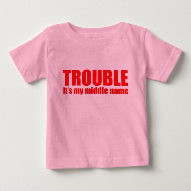 Trouble - It's my middle name (red) Baby T-Shirt (Front)