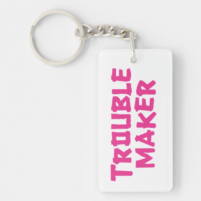 Trouble Maker Keychain (Front)