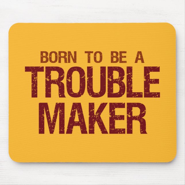Trouble Maker mousepad (Front)