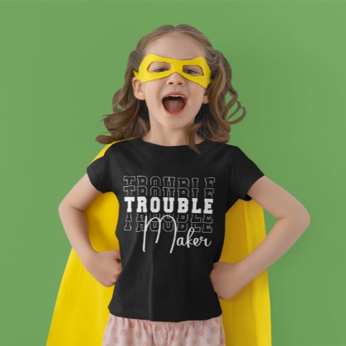 Trouble Maker T_Shirt