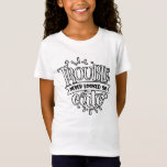Trouble Never Looked So Cute T-Shirt