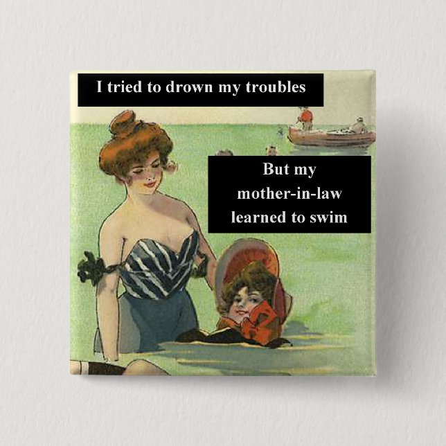 Trouble with Mother-In-Law Pinback Button (Front)