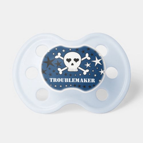 Troublemaker Cute Skull and Crossones Pacifier